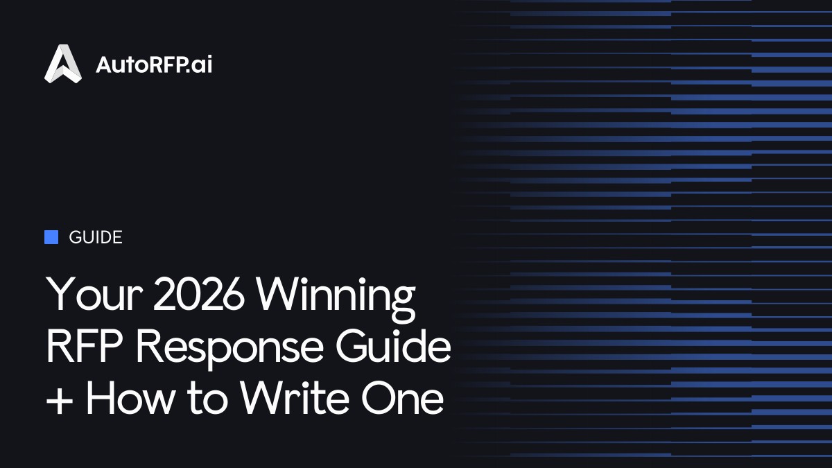 Your 2026 Winning RFP Response Guide + How to Write One - AutoRFP.ai