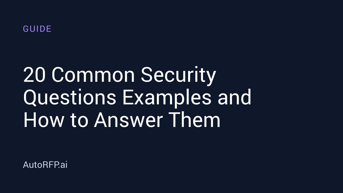 20 Common Security Questions Examples and How to Answer Them - AutoRFP.ai